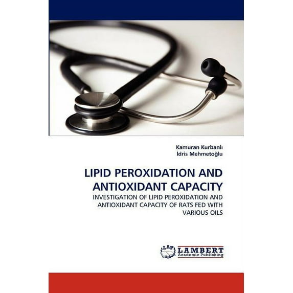 Lipid Peroxidation and Antioxidant Capacity (Paperback)