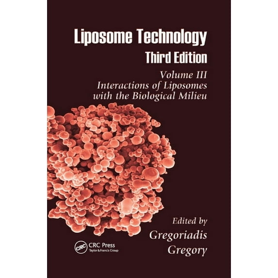 Liposome Technology: Interactions of Liposomes with the Biological Milieu, (Paperback)