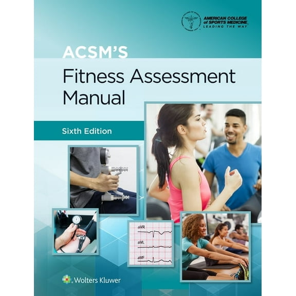 Lippincott Connect-ACSM Acsm's Fitness Assessment Manual, (Spiral-Bound)