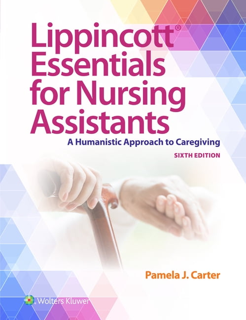 Lippincott Essentials for Nursing Assistants: A Humanistic Approach to Caregiving, (Paperback)