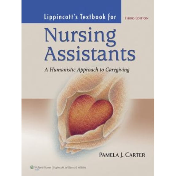 Pre-Owned Lippincott's Textbook for Nursing Assistants: A Humanistic Approach to Caregiving (Paperback) 1605476358 9781605476353