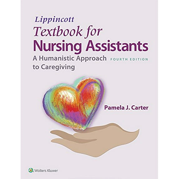 Pre-Owned Lippincott Textbook for Nursing Assistants: A Humanistic Approach to Caregiving (Paperback) 1451194668 9781451194661
