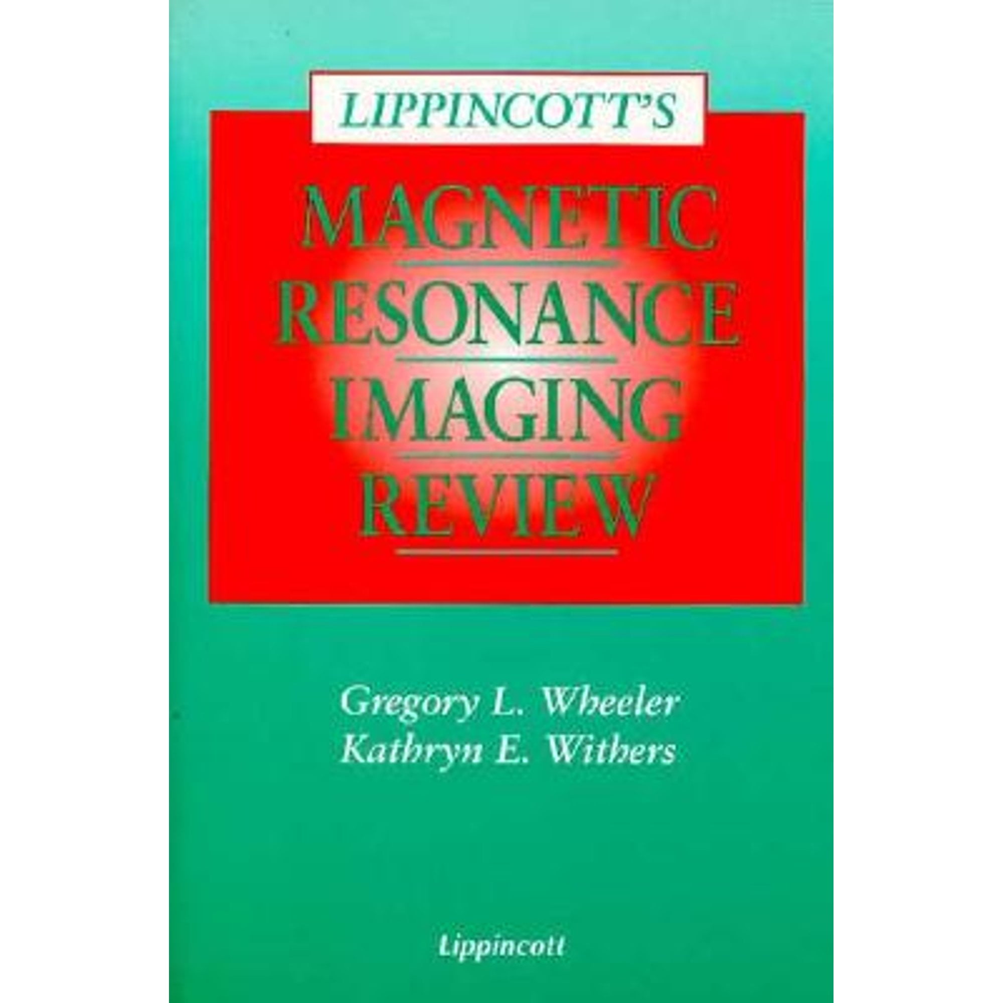 Pre-Owned Lippincott's Magnetic Resonance Imaging Review (Paperback) 0397551568 9780397551569