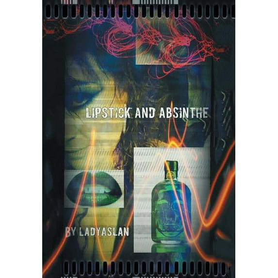 Lipstick and Absinthe (Hardcover)