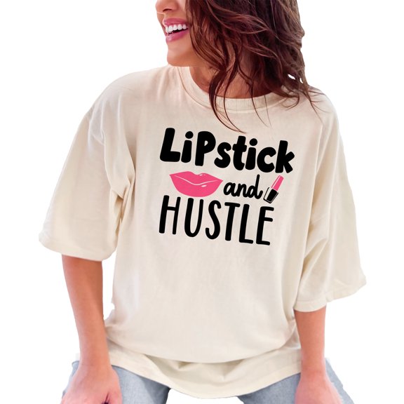Lipstick and Hustle Motivational Makeup and Work Quote, Ivory Comfort Colors T-Shirt, Small