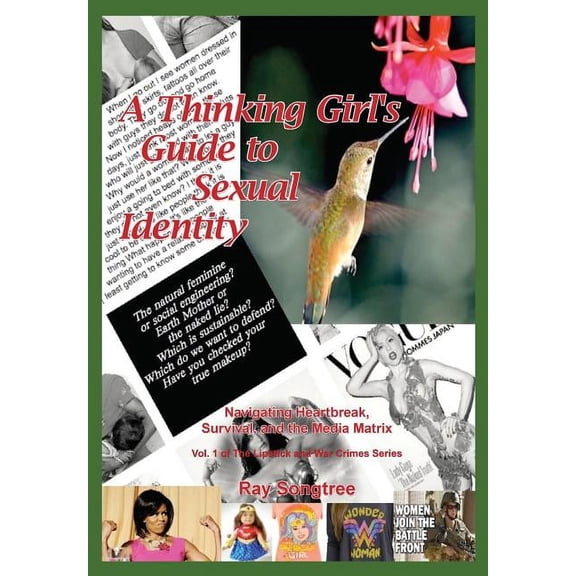 Lipstick and War Crimes A Thinking Girl's Guide to Sexual Identity (Vol. 1, Lipstick and War Crimes Series): Navigating Heartbreak, Surviva, (Paperback)