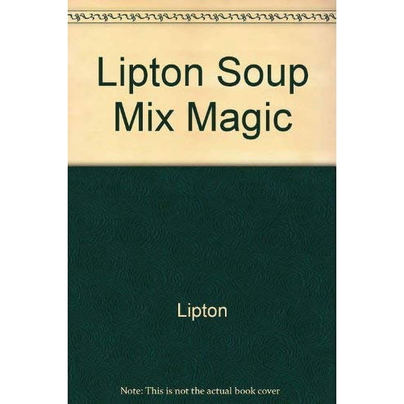 Pre-Owned Lipton Soup Mix Magic (Hardcover) 1412720672 9781412720670