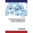thumbnail image 1 of Liquid Based Cytology and Brush Cytology in Oral Lesions: A Comparison (Paperback), 1 of 1
