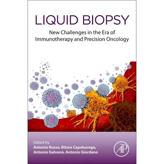 Liquid Biopsy: New Challenges in the Era of Immunotherapy and Precision Oncology, (Paperback)
