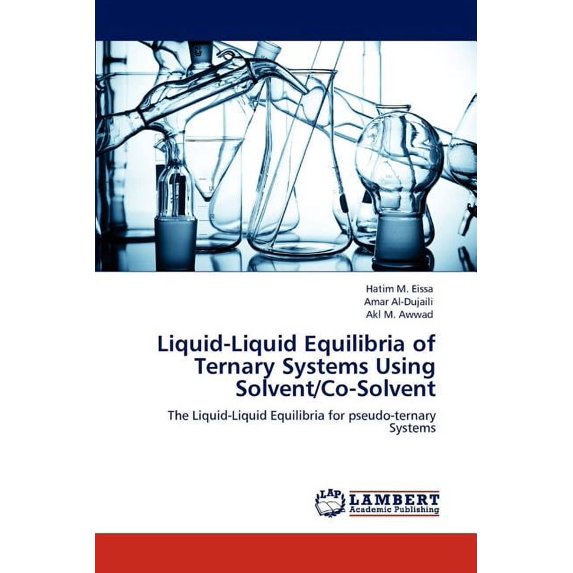 Liquid-Liquid Equilibria of Ternary Systems Using Solvent/Co-Solvent (Paperback)