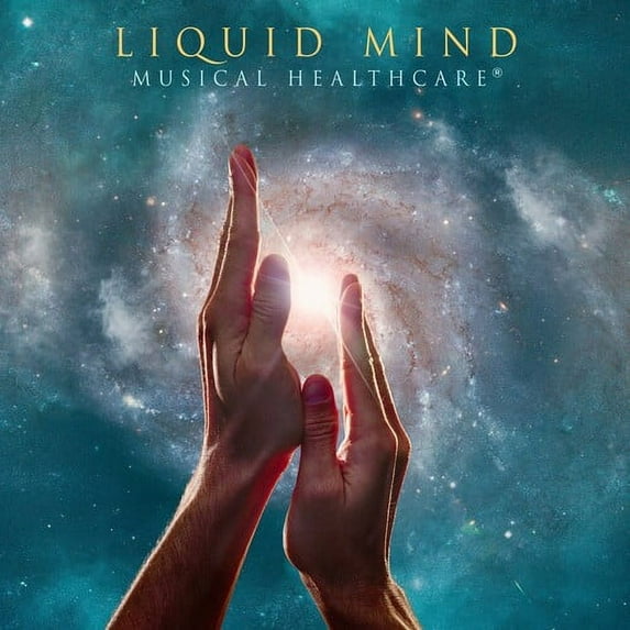 Liquid Mind - Liquid Mind: Musical Healthcare - Music & Performance - CD