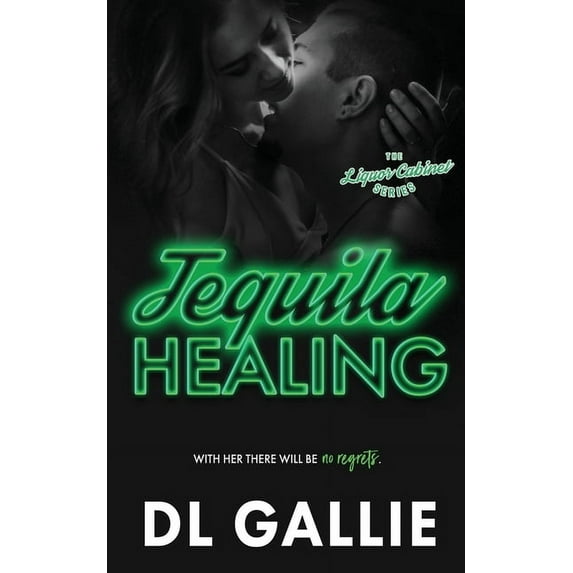 Liquor Cabinet Tequila Healing, Book 2, (Paperback)