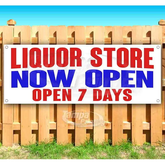 Liquor Store Now Open 7 Days 13 oz Vinyl Banner With Metal Grommets