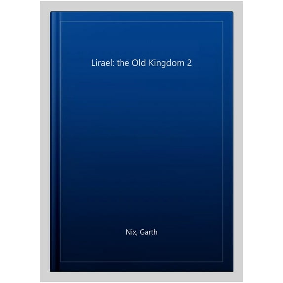 Lirael (Old Kingdom, Bk. 2)