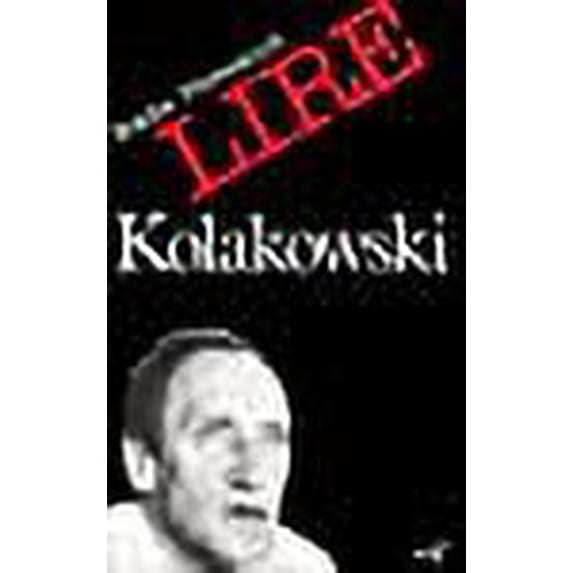 Lire Kolakowski: La question de l'homme, de la religion et de l'Eglise (French Edition)
