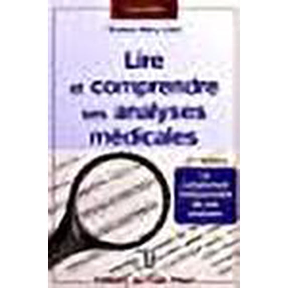 Lire et Comprendre Ses Analyses Médicales