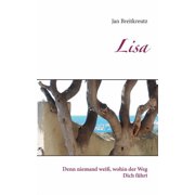 Lisa Denn niemand wei , wohin der Weg Dich f hrt, Paperback