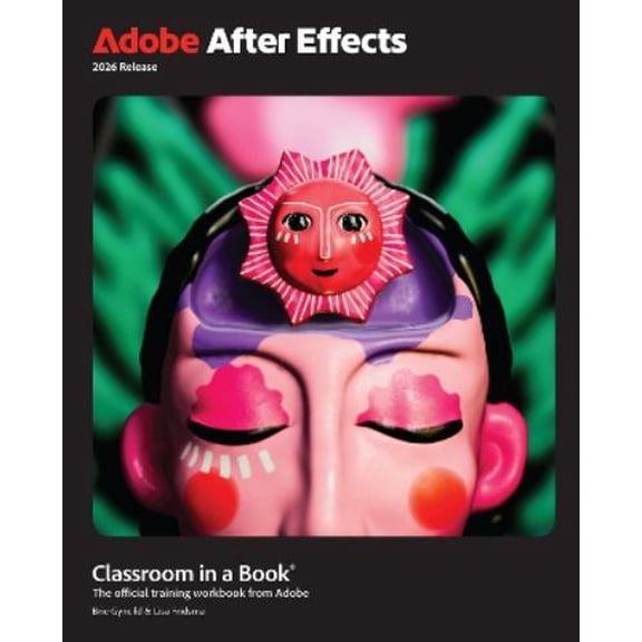 Lisa Fridsma,Brie Gyncild Adobe After Effects Classroom in a Book 2026 Release (Paperback)