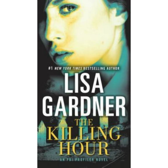 Lisa Gardner: The Killing Hour: A Novel (Paperback)