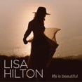 thumbnail image 1 of Lisa Hilton - Life Is Beautiful - CD, 1 of 1