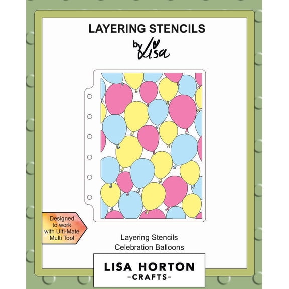 Lisa Horton Crafts Layering Stencils 5"X7"-Celebration Balloons