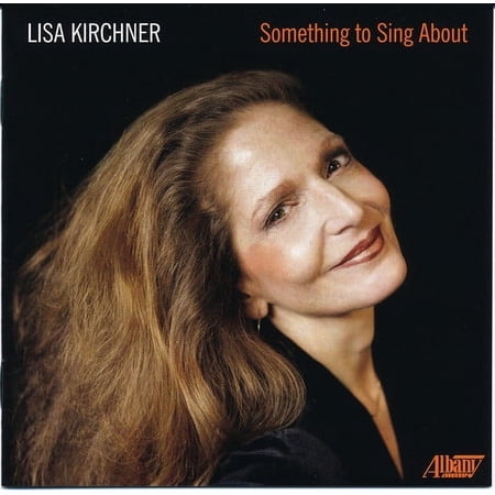 Lisa Kirchner - Something to Sing About - Music & Performance - CD