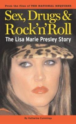 Pre-Owned The Lisa Marie Presley Story: Sex, Drugs & Rock 'n' Roll (Mass Market Paperback) 1932270264 9781932270266