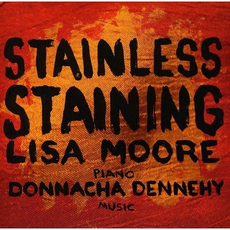 Lisa Moore - Stainless Staining - Music & Performance - CD