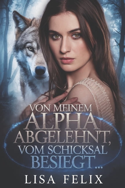 Alpha Versio Lisa Werewolf Collections [German Versio Von Meinem Alpha Abgelehnt ...