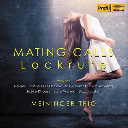 Lischka / Meininger Trio - Lockrufe - Mating Calls - Music & Performance - CD