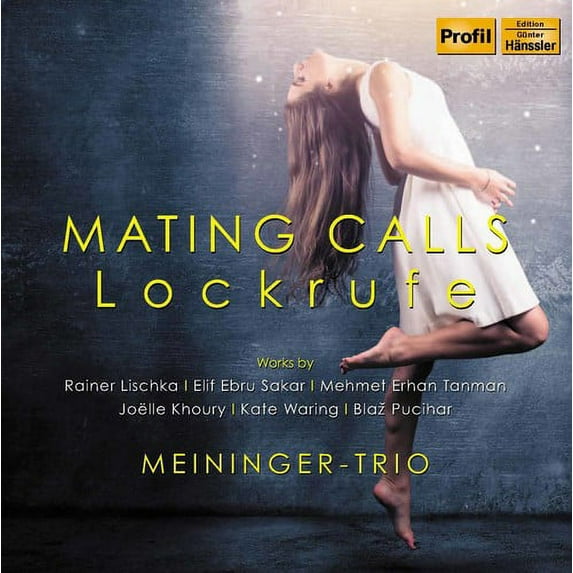Lischka / Meininger Trio - Lockrufe - Mating Calls - Music & Performance - CD