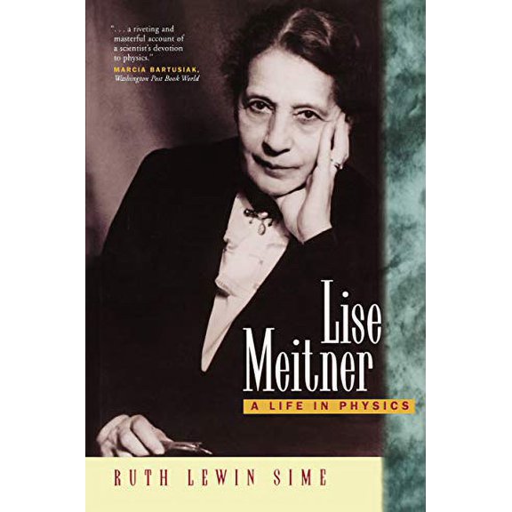Pre-Owned Lise Meitner: A Life in Physics (Paperback) 0520208609 9780520208605