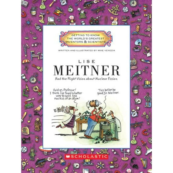 Pre-Owned Lise Meitner: Had the Right Vision about Nuclear Fission (Unknown) 0531237028 9780531237021
