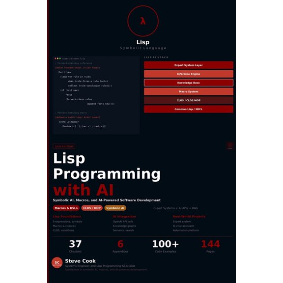 Lisp Programming with AI: A Complete Beginner's Guide to Lisp, Functional Programming, Metaprogramming, and AI-Powered S, (Paperback)
