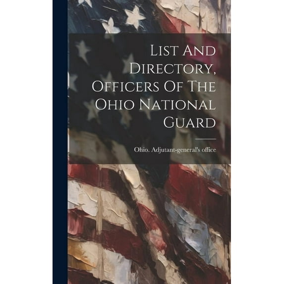 List And Directory, Officers Of The Ohio National Guard