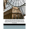 thumbnail image 1 of A List of Books on the History and Art of Printing : And Some Related Subjects in the Public Library of the City of Boston and the Libraries of Harvard College and the Boston Athenaeum, 1 of 1