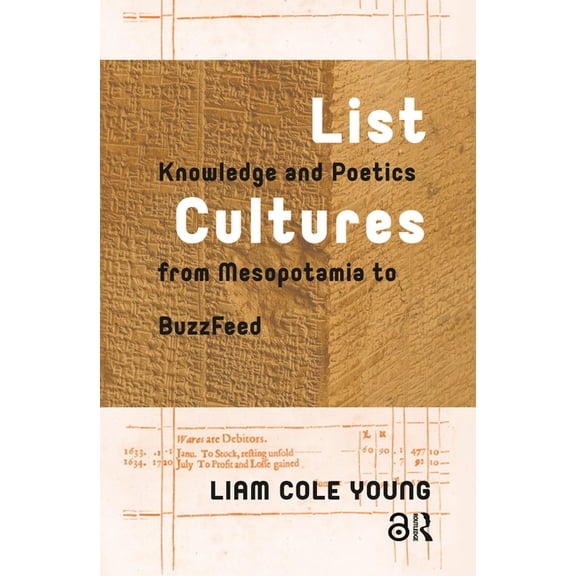 Recursions List Cultures: Knowledge and Poetics from Mesopotamia to BuzzFeed, (Hardcover)