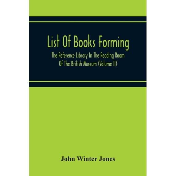 List Of Books Forming The Reference Library In The Reading Room Of The ...