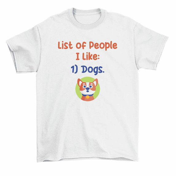 List Of People I Like Dogs T-Shirt Men Women Unisex