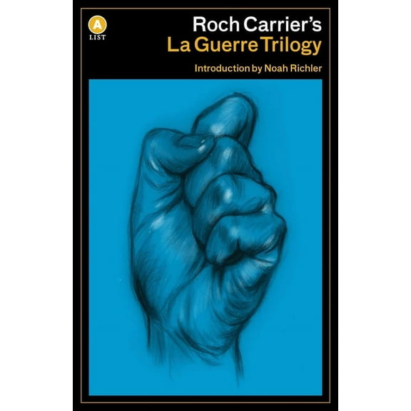 List Roch Carrier's La Guerre Trilogy, (Paperback)