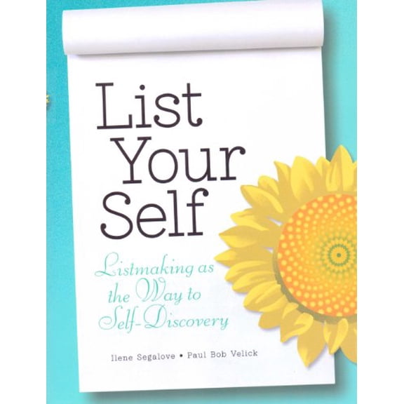 Pre-Owned List Your Self - Listmaking as the Way to Self-Discovery (Paperback) 1449411452 9781449411459