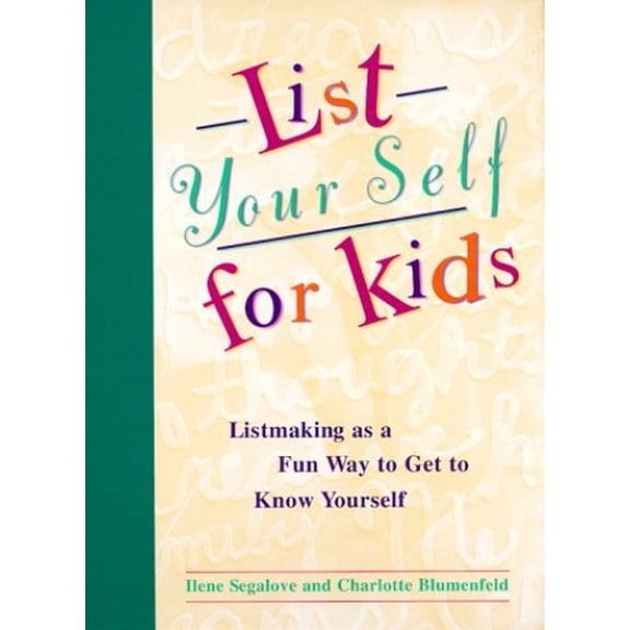 Pre-Owned List Your Self for Kids: Listmaking as Fun Way to Get to Know Yourself (Hardcover) 0740702076 9780740702075