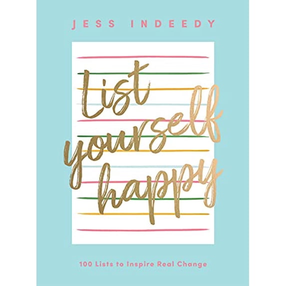 Pre-Owned List Yourself Happy: 100 Lists to Inspire Real Change (Hardcover) 1787138119 9781787138117