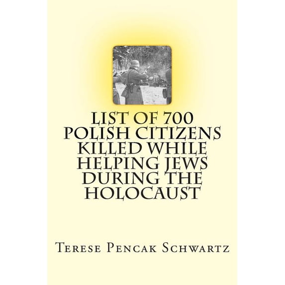 List of 700 Polish Citizens Killed While Helping Jews During the Holocaust (Paperback)