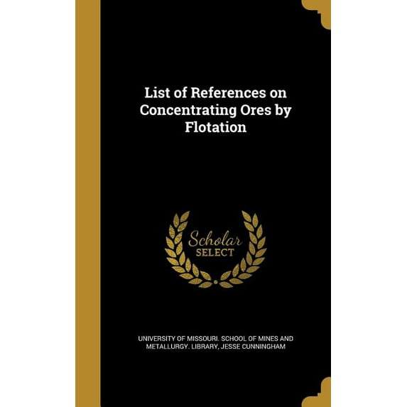 List of References on Concentrating Ores by Flotation (Hardcover)