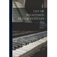 thumbnail image 1 of List of Registered Motor Vehicles To; 1908: Nov. (Paperback), 1 of 1