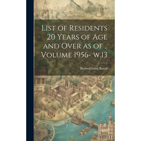 List of Residents 20 Years of age and Over as of .. Volume 1956- w.13 (Hardcover)