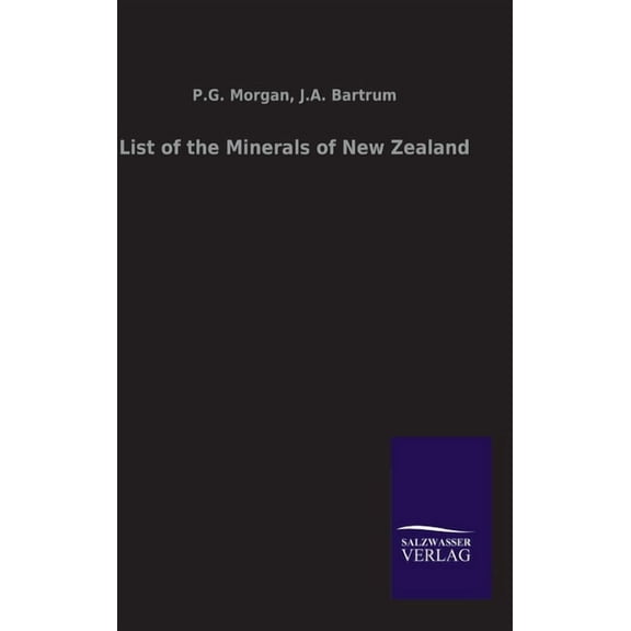 List of the Minerals of New Zealand (Hardcover)