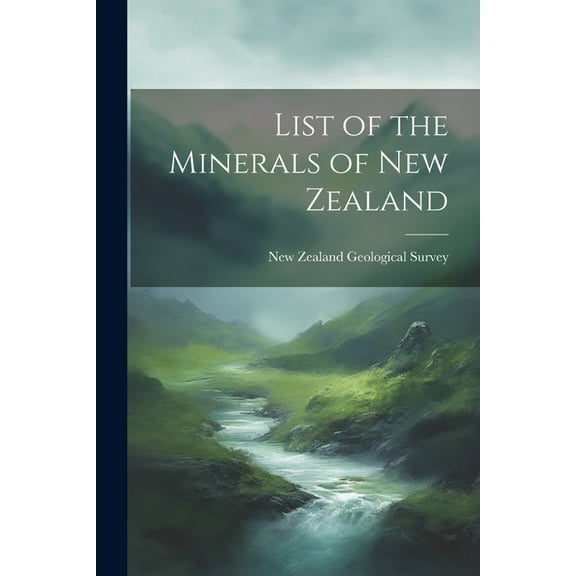 List of the Minerals of New Zealand (Paperback)