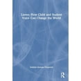 thumbnail image 1 of Listen: How Child and Student Voice Can Change the World, (Hardcover), 1 of 1